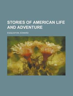 Stories of American Life and Adventure