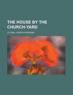 The House by the Church-Yard