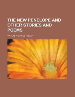 The New Penelope and Other Stories and Poems