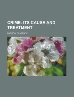 Crime; Its Cause and Treatment