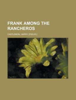 Frank among the Rancheros