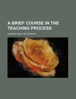 A Brief Course in the Teaching Process