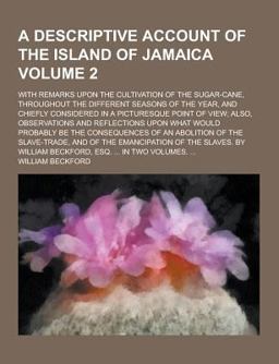 A Descriptive Account of the Island of Jamaic