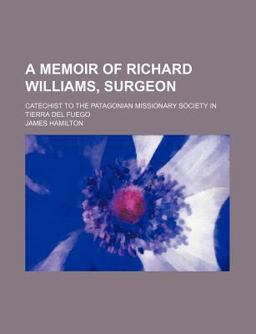 A Memoir of Richard Williams, Surgeon