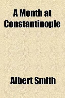 A Month at Constantinople