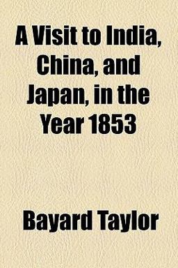 A Visit to India, China, and Japan, in the Year 1853
