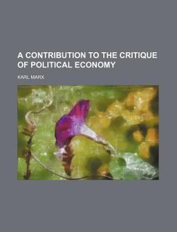 A Contribution to the Critique of Political Economy