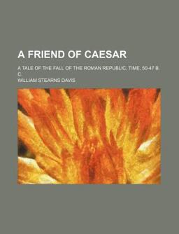 A Friend of Caesar A Friend of Caesar