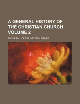 A General History of the Christian Church
