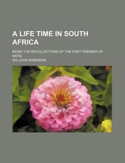 A Life Time in South Afric A Life Time in South Afric