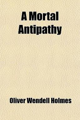 A Mortal Antipathy