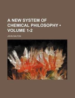 A New System of Chemical Philosophy