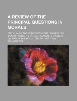 A Review of the Principal Questions in Morals