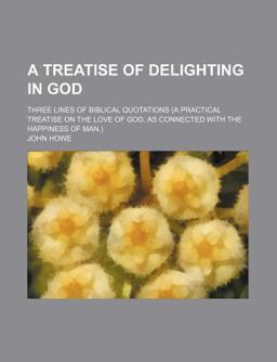 A Treatise of Delighting in God
