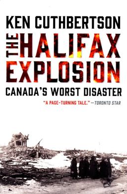 Halifax Explosion Canada's Worst Disaster  9781443450263 Front Cover