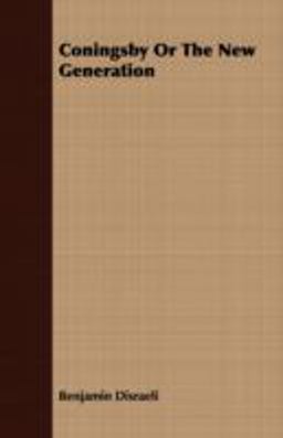 Coningsby or the New Generation