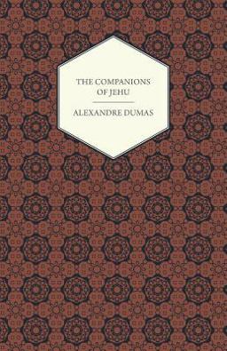 The Works of Alexandre Dumas - the Companions of Jehu