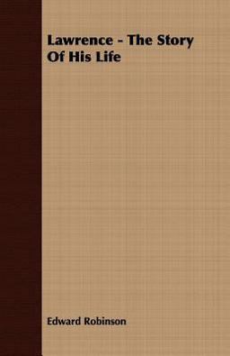 Lawrence - the Story of His Life