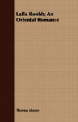 Lalla Rookh; an Oriental Romance