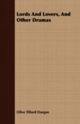 Lords and Lovers, and Other Dramas