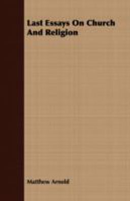 Last Essays on Church and Religion