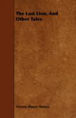 The Last Lion, and Other Tales