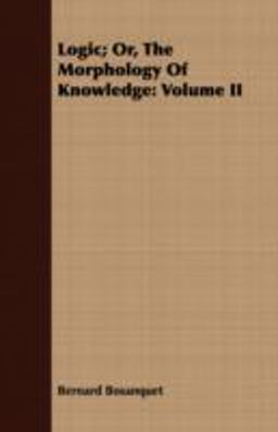 Logic; or, the Morphology of Knowledge Logic; or, the Morphology of Knowledge