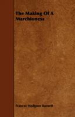 The Making of a Marchioness