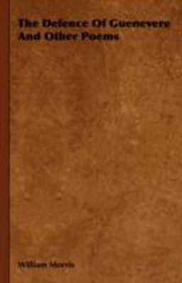 The Defence of Guenevere and Other Poems