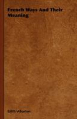 French Ways and Their Meaning