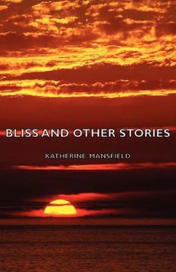 Bliss and Other Stories Bliss and Other Stories