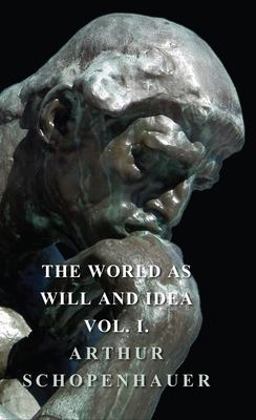 The World As Will and Idea - Vol I