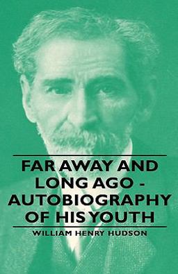 Far Away and Long Ago - Autobiography of His Youth