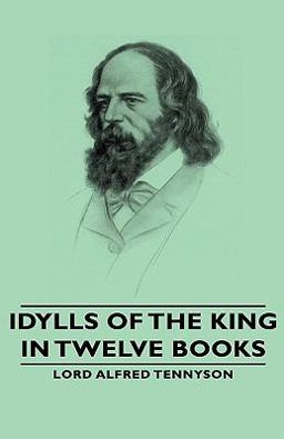 Idylls of the King - in Twelve Books