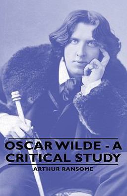 Oscar Wilde - a Critical Study
