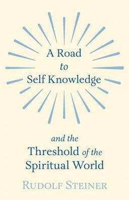 A Road to Self Knowledge and the Threshold of the Spiritual World