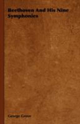 Beethoven and His Nine Symphonies