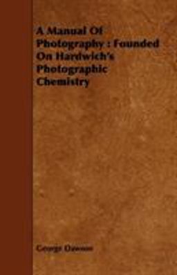 A Manual of Photography