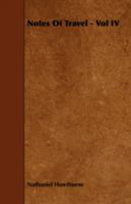 Notes of Travel - Vol Iv
