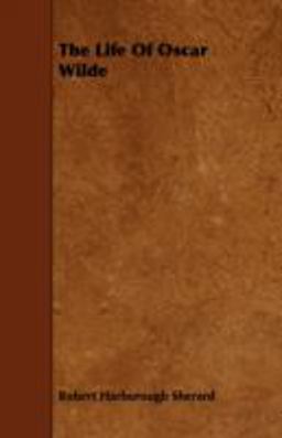 The Life of Oscar Wilde The Life of Oscar Wilde