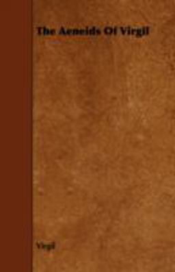 The Aeneids of Virgil