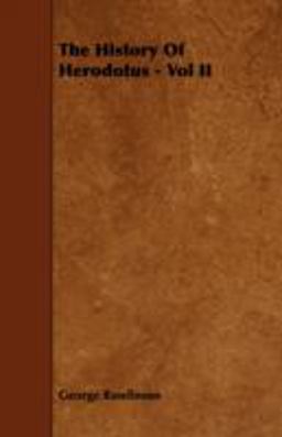 The History of Herodotus - Vol Ii