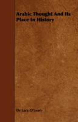 Arabic Thought and Its Place in History