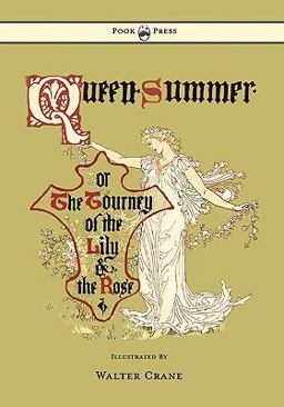 Queen Summer - or the Tourney of the Lily and the Rose