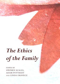 Ethics of the Family A Text with Readings  9781443820578 Front Cover