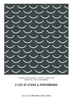 A Life of Ethics and Performance A Life of Ethics and Performance