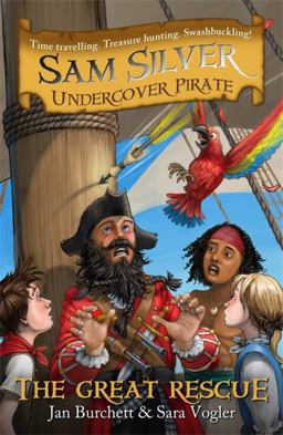 Sam Silver: Undercover Pirate: the Great Rescue