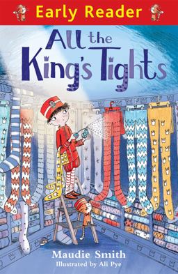 All the King's Tights (Early Reader)
