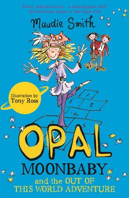 Opal Moonbaby and the Out of This World Adventure (book 2)