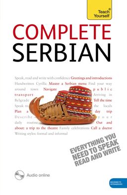 Complete Serbian Beginner to Intermediate Course Learn to Read, Write, Speak and Understand a New Language  9781444102314 Front Cover
